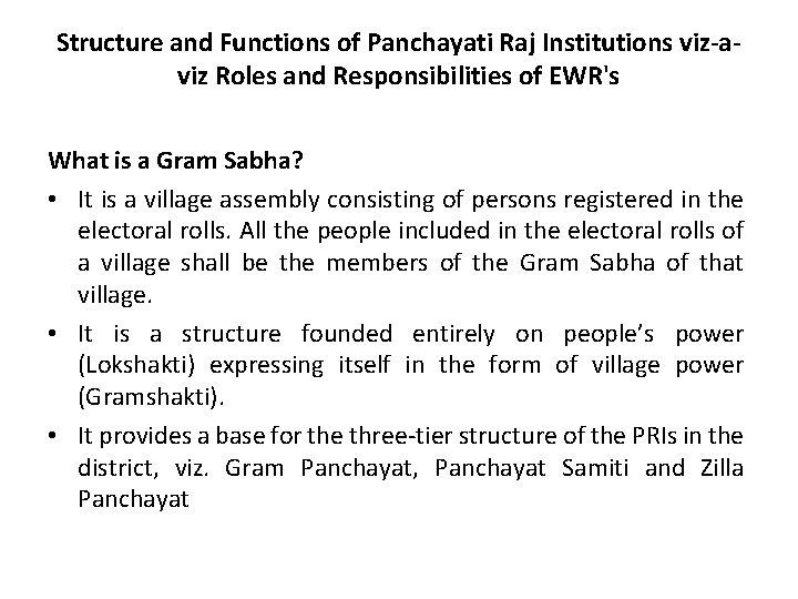 Structure and Functions of Panchayati Raj Institutions viz-aviz Roles and Responsibilities of EWR's What