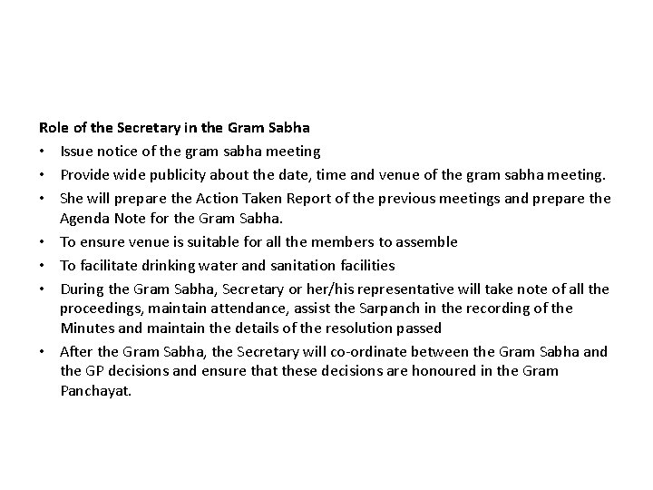 Role of the Secretary in the Gram Sabha • Issue notice of the gram