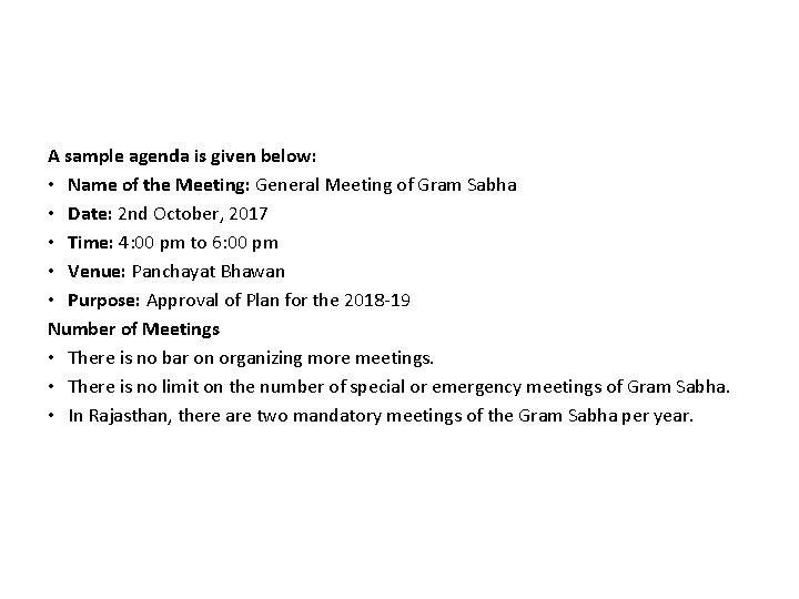 A sample agenda is given below: • Name of the Meeting: General Meeting of