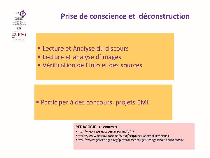 Prise de conscience et déconstruction § Lecture et Analyse du discours § Lecture et