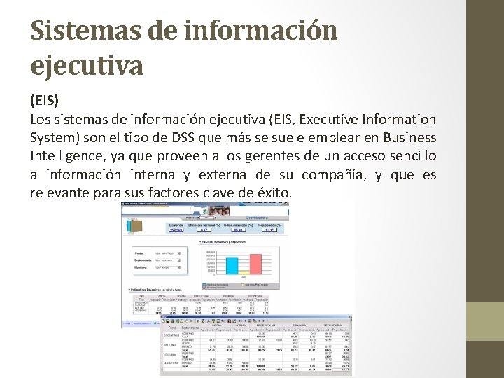 Sistemas de información ejecutiva (EIS) Los sistemas de información ejecutiva (EIS, Executive Information System)