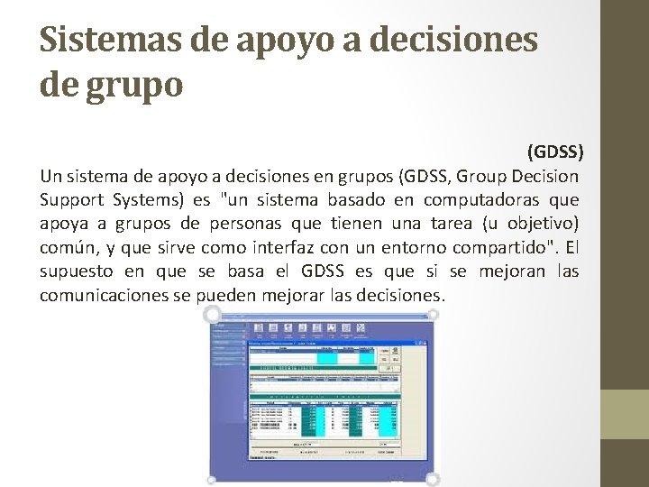 Sistemas de apoyo a decisiones de grupo (GDSS) Un sistema de apoyo a decisiones