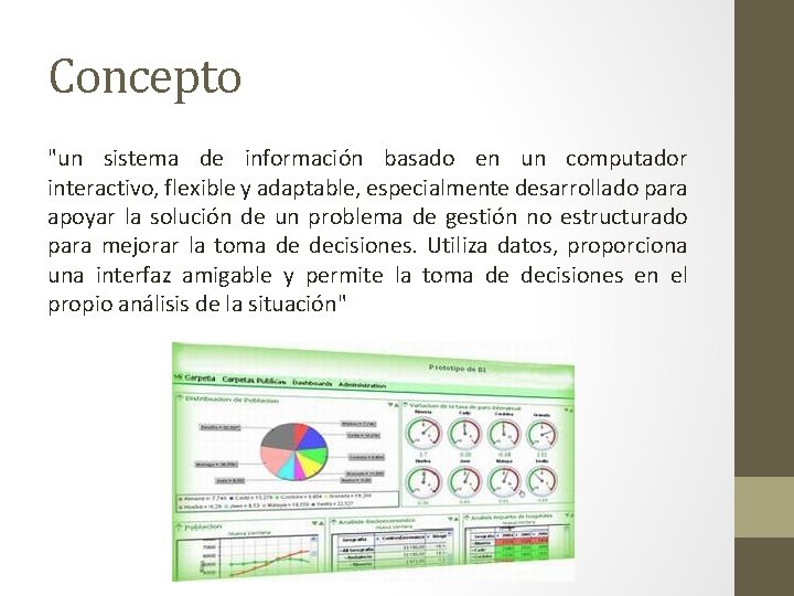 Concepto "un sistema de información basado en un computador interactivo, flexible y adaptable, especialmente