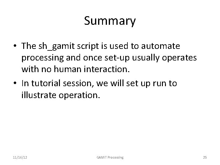GAMIT Daily GPS processing Lecture 2 Thomas Herring