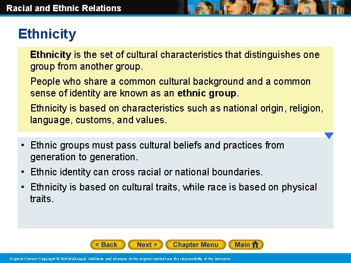 Racial and Ethnic Relations Ethnicity is the set of cultural characteristics that distinguishes one Racial and Ethnic Relations Ethnicity is the set of cultural characteristics that distinguishes one