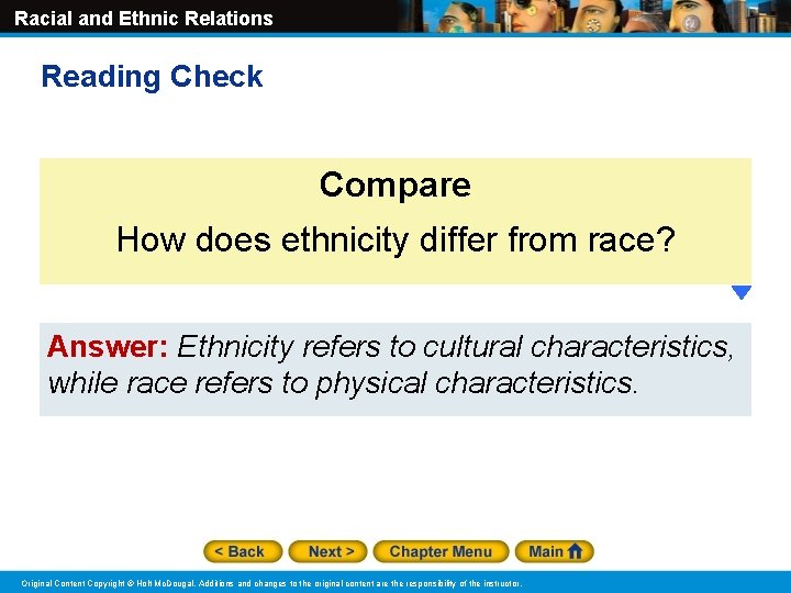 Racial and Ethnic Relations Reading Check Compare How does ethnicity differ from race? Answer: Racial and Ethnic Relations Reading Check Compare How does ethnicity differ from race? Answer: