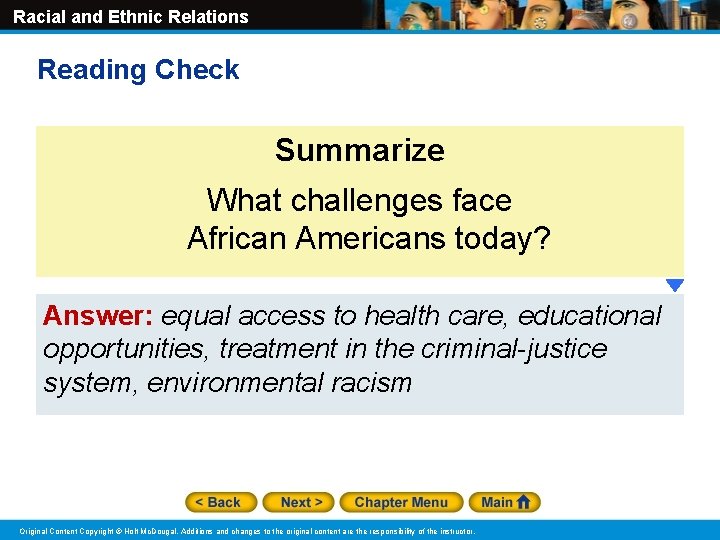 Racial and Ethnic Relations Reading Check Summarize What challenges face African Americans today? Answer: Racial and Ethnic Relations Reading Check Summarize What challenges face African Americans today? Answer: