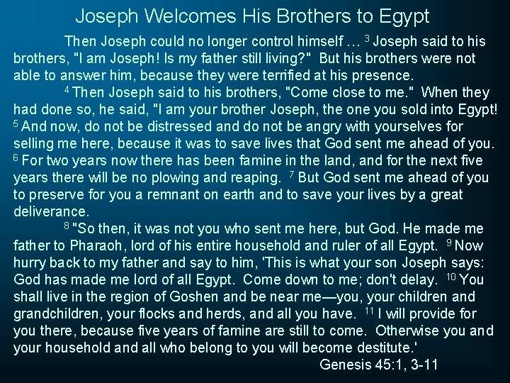 Joseph Welcomes His Brothers to Egypt Then Joseph could no longer control himself …