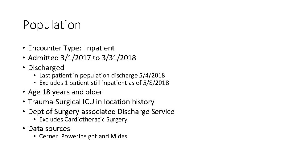 Population • Encounter Type: Inpatient • Admitted 3/1/2017 to 3/31/2018 • Discharged • Last Population • Encounter Type: Inpatient • Admitted 3/1/2017 to 3/31/2018 • Discharged • Last