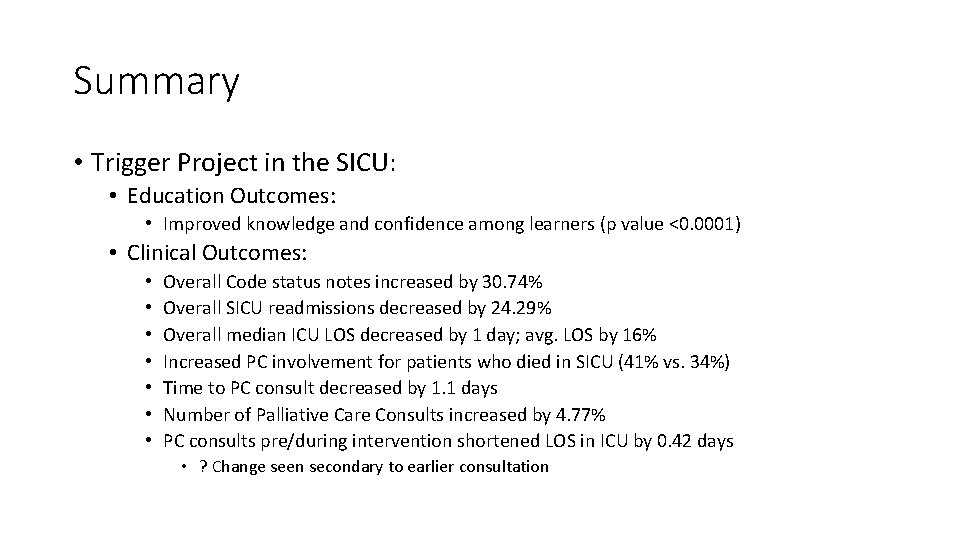 Summary • Trigger Project in the SICU: • Education Outcomes: • Improved knowledge and Summary • Trigger Project in the SICU: • Education Outcomes: • Improved knowledge and