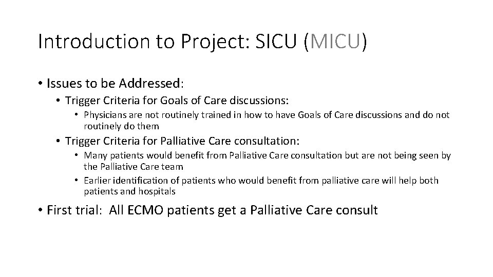 Introduction to Project: SICU (MICU) • Issues to be Addressed: • Trigger Criteria for Introduction to Project: SICU (MICU) • Issues to be Addressed: • Trigger Criteria for
