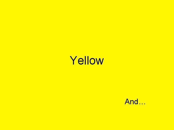 Yellow And… 