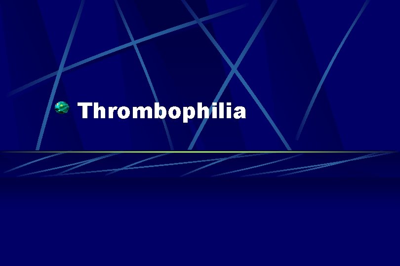 Thrombophilia 