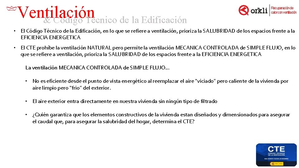 Ventilación & Código Técnico de la Edificación Recuperación de calor con ventilación • El