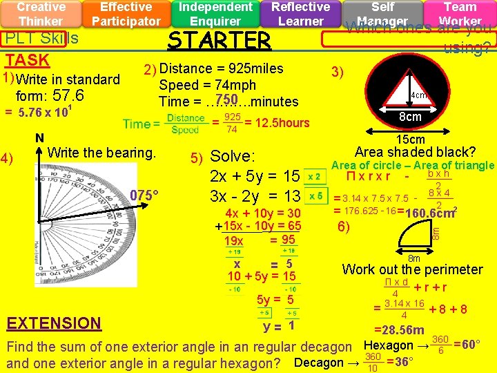 Effective Participator PLT Skills TASK 1) Write in standard form: 57. 6 1 =