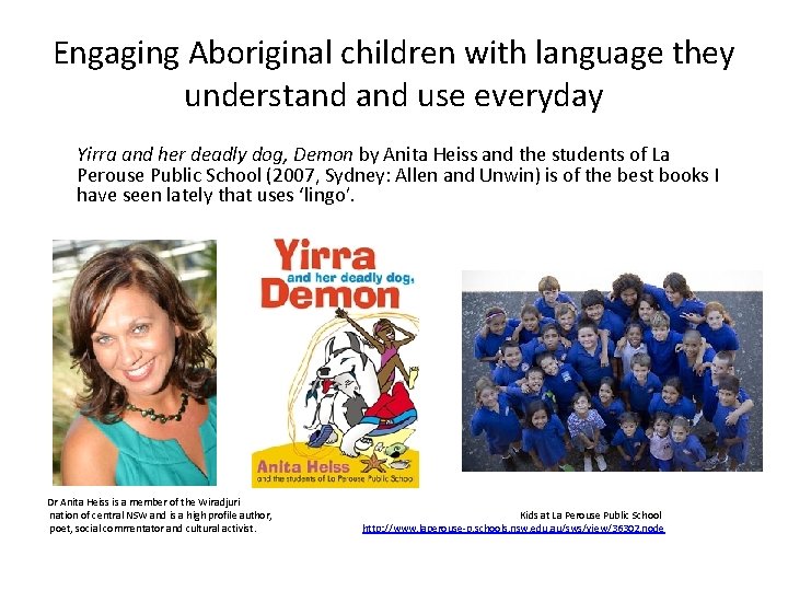 Engaging Aboriginal children with language they understand use everyday Yirra and her deadly dog,