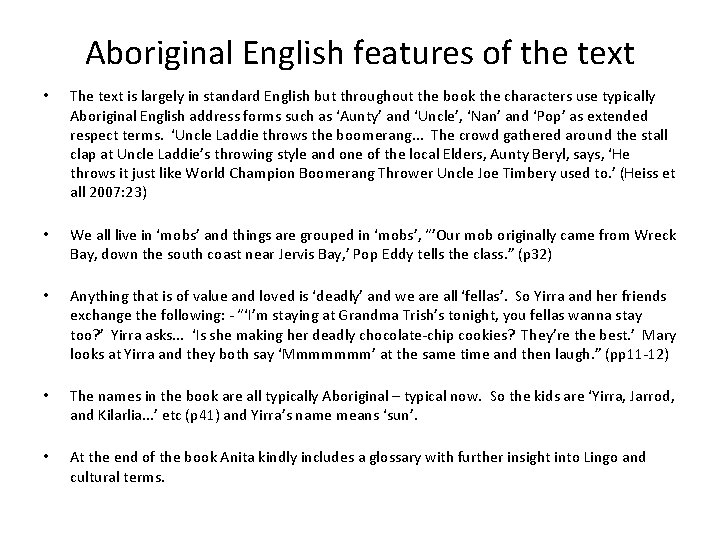 Aboriginal English features of the text • The text is largely in standard English