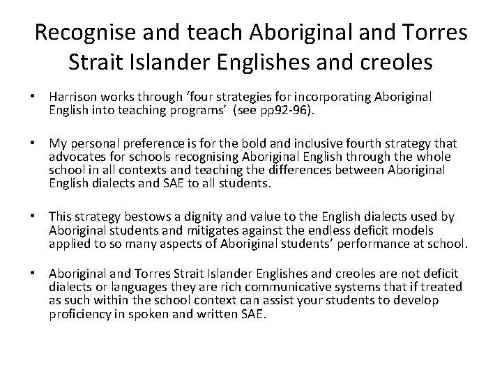 Recognise and teach Aboriginal and Torres Strait Islander Englishes and creoles • Harrison works