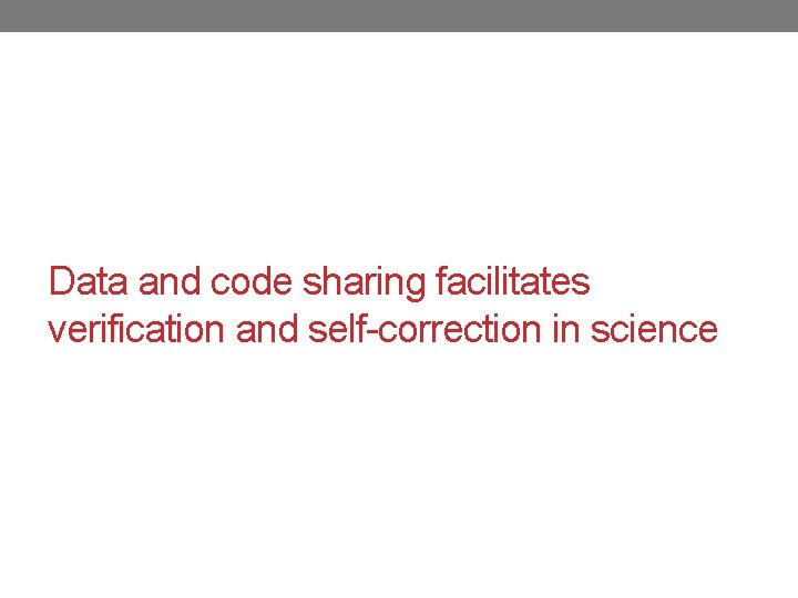 Data and code sharing facilitates verification and self-correction in science 