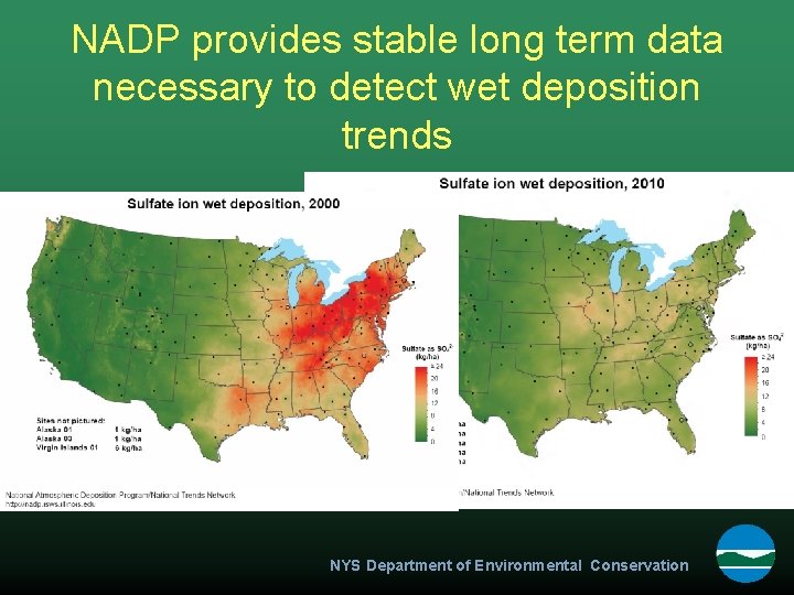 NADP provides stable long term data necessary to detect wet deposition trends NYS Department
