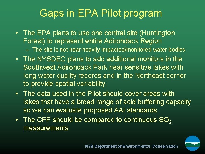 Gaps in EPA Pilot program • The EPA plans to use one central site