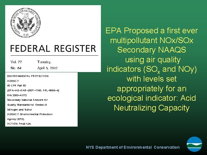 ENVIRONMENTAL PROTECTION AGENCY 40 CFR Part 50 [EPA–HQ–OAR– 2007– 1145; FRL– 9654– 4] RIN