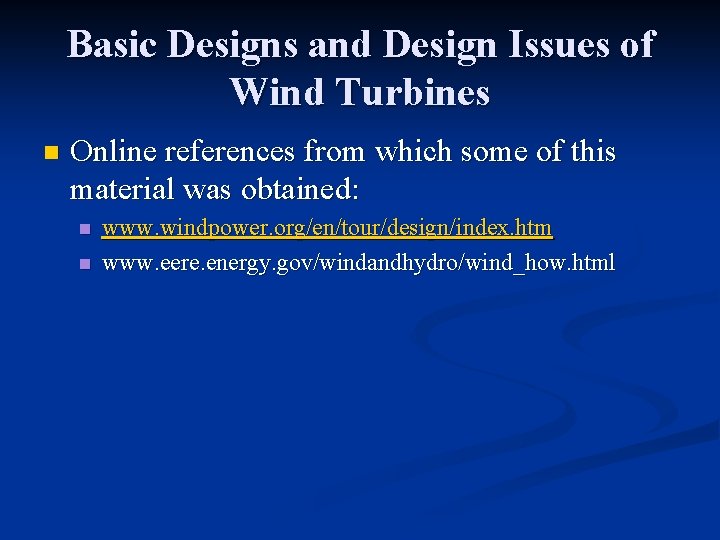Basic Designs and Design Issues of Wind Turbines n Online references from which some