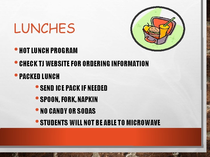 LUNCHES • HOT LUNCH PROGRAM • CHECK TJ WEBSITE FOR ORDERING INFORMATION • PACKED