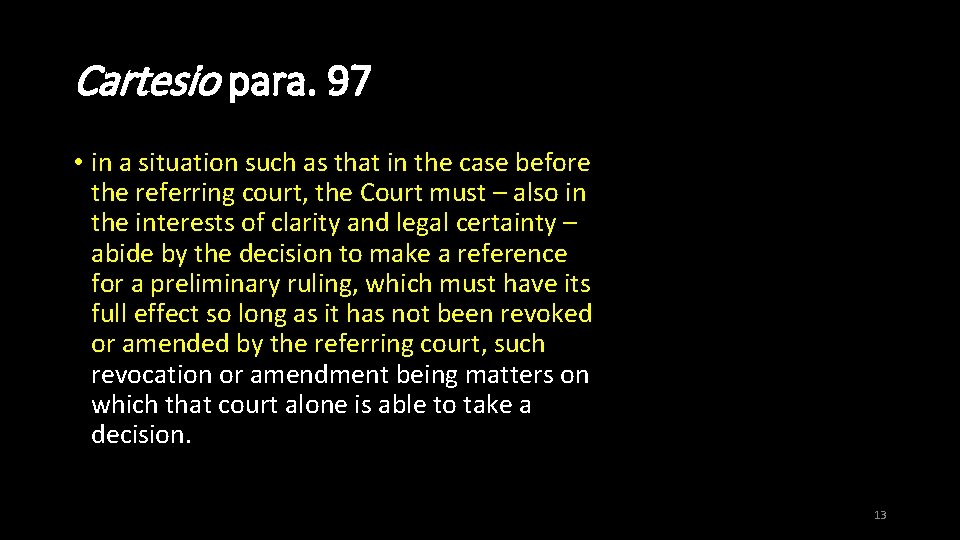 Cartesio para. 97 • in a situation such as that in the case before