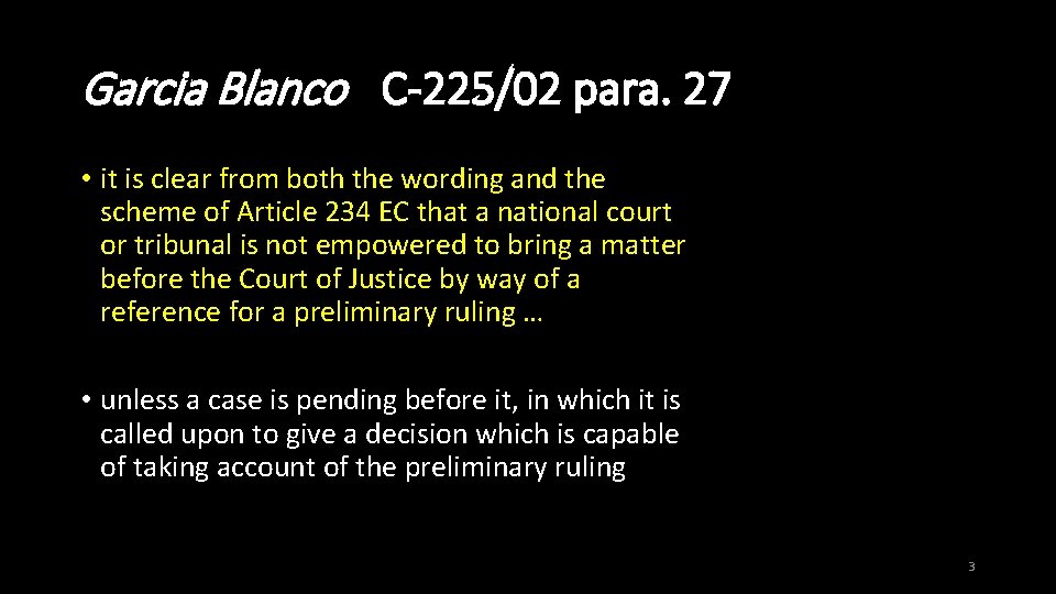 Garcia Blanco C-225/02 para. 27 • it is clear from both the wording and