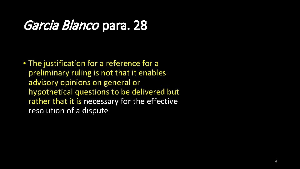 Garcia Blanco para. 28 • The justification for a reference for a preliminary ruling