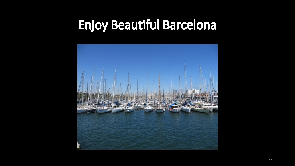 Enjoy Beautiful Barcelona 66 