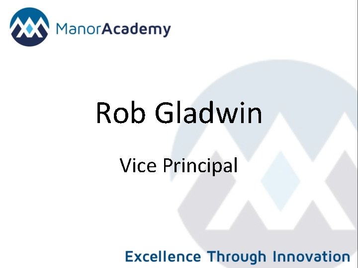 Rob Gladwin Vice Principal 