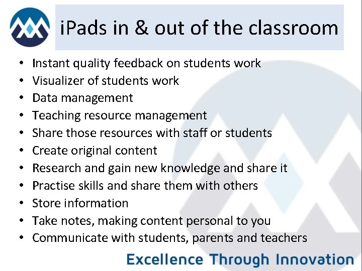 i. Pads in & out of the classroom • • • Instant quality feedback