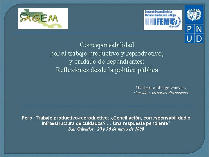 Corresponsabilidad por el trabajo productivo y reproductivo, y cuidado de dependientes: Reflexiones desde la