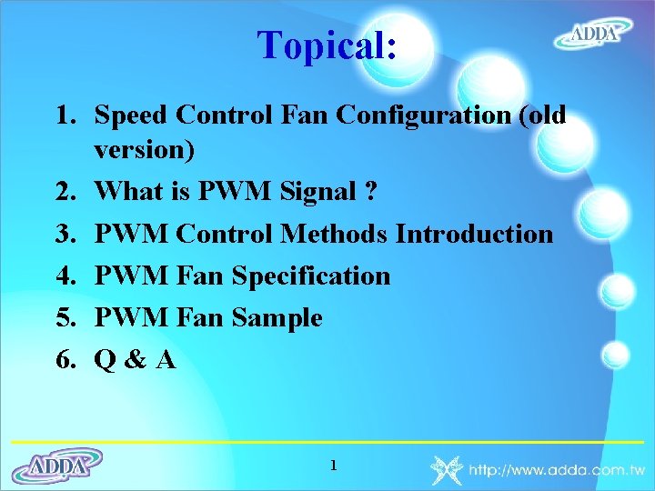 Topical: 1. Speed Control Fan Configuration (old version) 2. What is PWM Signal ?