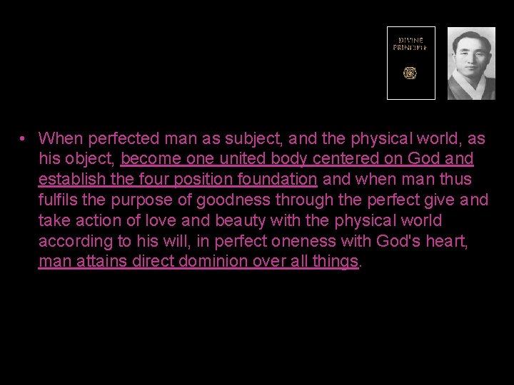  • When perfected man as subject, and the physical world, as his object,