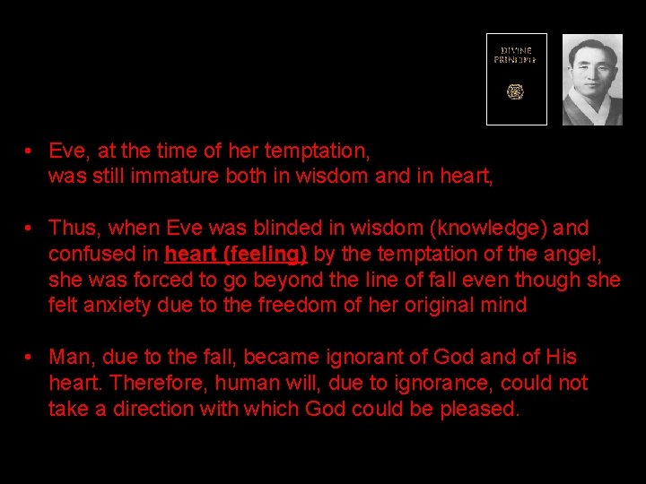  • Eve, at the time of her temptation, was still immature both in