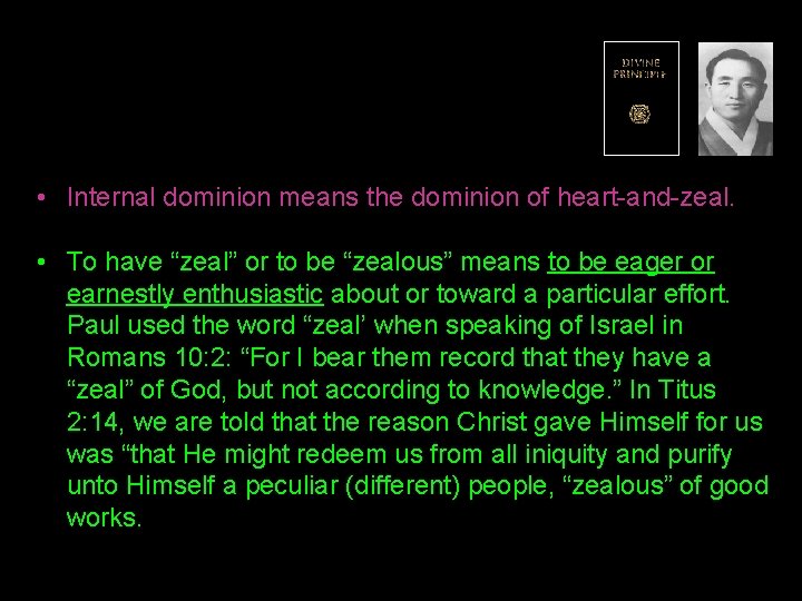  • Internal dominion means the dominion of heart-and-zeal. • To have “zeal” or