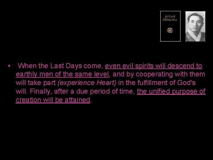  • When the Last Days come, even evil spirits will descend to earthly