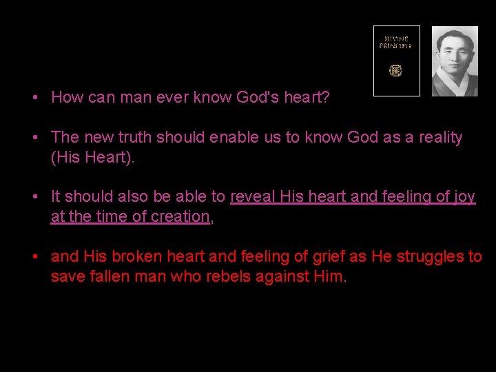  • How can man ever know God's heart? • The new truth should