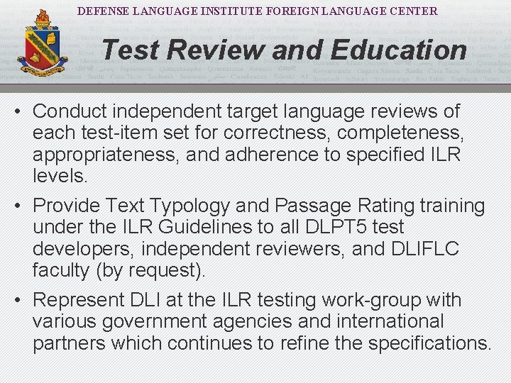 DEFENSE LANGUAGE INSTITUTE FOREIGN LANGUAGE CENTER Test Review and Education • Conduct independent target
