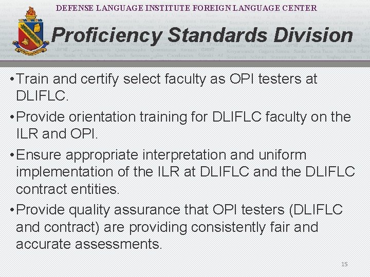 DEFENSE LANGUAGE INSTITUTE FOREIGN LANGUAGE CENTER Proficiency Standards Division • Train and certify select