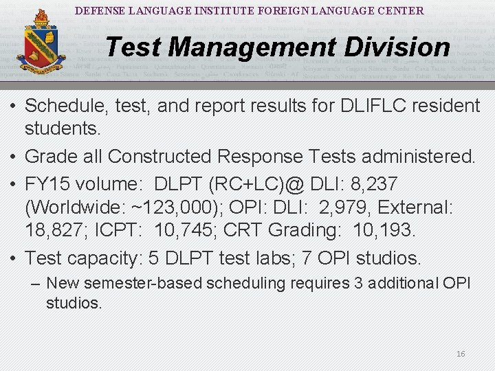 DEFENSE LANGUAGE INSTITUTE FOREIGN LANGUAGE CENTER Test Management Division • Schedule, test, and report