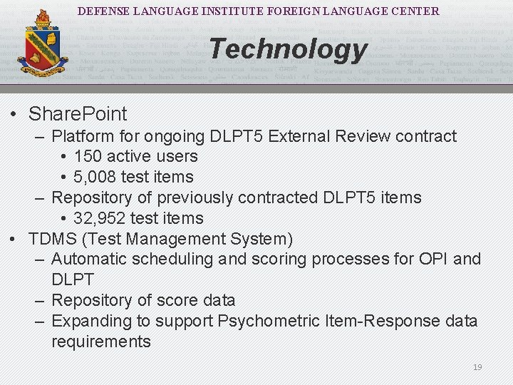DEFENSE LANGUAGE INSTITUTE FOREIGN LANGUAGE CENTER Technology • Share. Point – Platform for ongoing