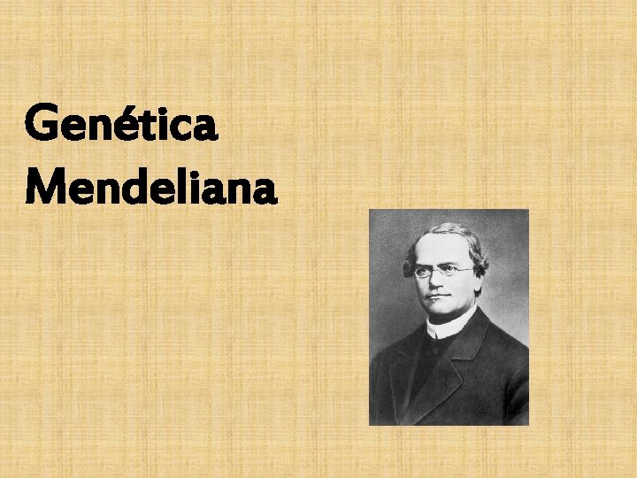 Genética Mendeliana 
