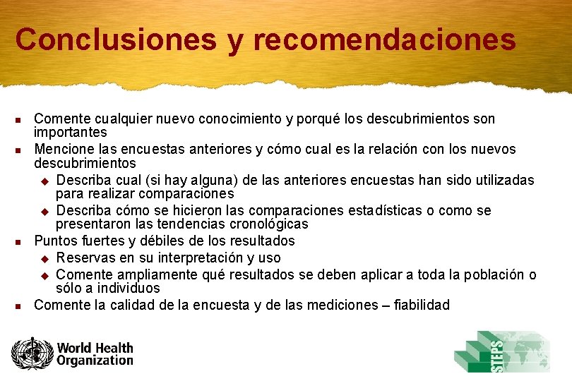 Conclusiones y recomendaciones n n Comente cualquier nuevo conocimiento y porqué los descubrimientos son