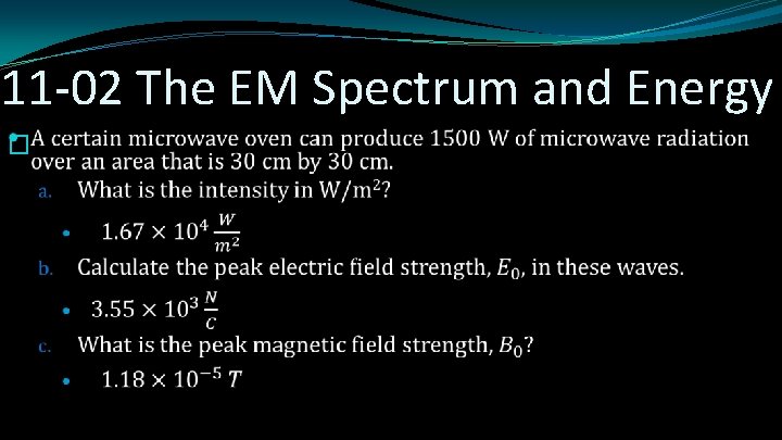 11 -02 The EM Spectrum and Energy � 