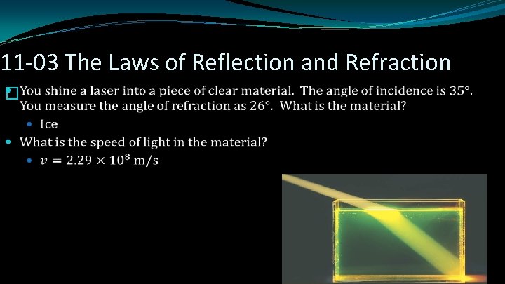 11 -03 The Laws of Reflection and Refraction � 