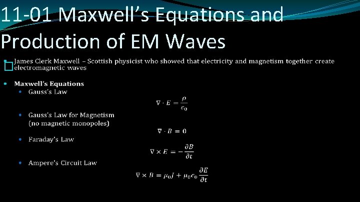11 -01 Maxwell’s Equations and Production of EM Waves � 
